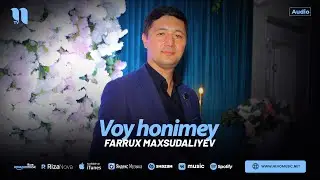 Farrux Maxsudaliyev - Voy honimey (audio 2024)