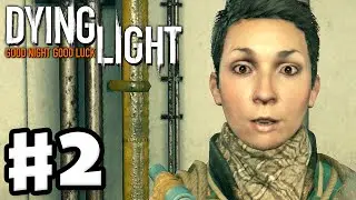 Dying Light - Gameplay Walkthrough Part 2 - Mother's Day! (PC, Xbox One, PS4)