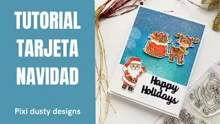 Tutorial tarjeta de navidad para regalar -  Pixi Dust Design - Paso a paso