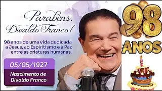 HOJE 98 anos de DIVALDO FRANCO 05 DE MAIO DE 2025