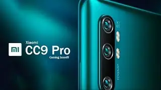 Xiaomi Mi CC9 Pro (Note 10): Release Date Confirmed | Amazing Camera & Design Leak!!!