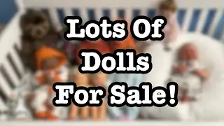 Dolls FOR SALE!! Most $50 And Under!! Reborn Doll, Vintage Dolls, Ashton Drake, Charlie Bears…