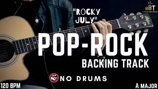 Rocky July - Pop-Rock Backing Track in A Major! [NO DRUMS]