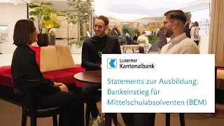 Statements zur Ausbildung: Bankeinstieg für Mittelschulabsolventen (BEM)