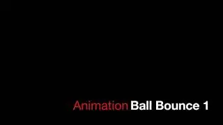 Animation - Intro to the Ball Bounce
