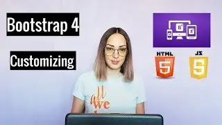 Кастомизируем  Bootstrap 4 / Customizing Bootstrap 4