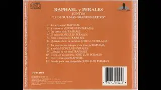 Raphael y Perales Juntos (12 De Sus Mas Grandes Exitos )1989 .-