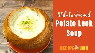Old Fashioned Potato Leek Soup