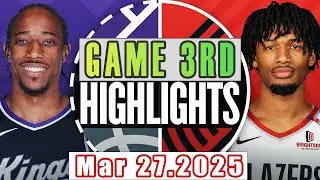 Sacramento Kings Vs Portland Trail Blazers Game 3rd Highlights Mar 27,2025 NBA Season 2024-25