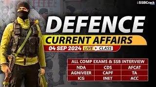 Defence Current Affairs 04 September 2024 |  For NDA CDS AFCAT SSB Interview