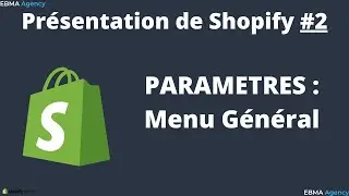 PRESENTATION DE SHOPIFY : Menu Général #2