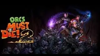 А давайте поиграем в :Orcs Must Die 2 ! (ч.3)