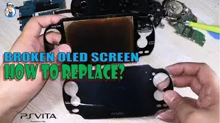 How To Replace PS VITA Broken LCD Screen And Disassembly Guide | For PSVita 1000 Models OLED Display