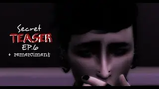 𝒮𝑒𝒸𝓇𝑒𝓉 ✄ (TEASER EPISODE 6) + Remerciment // SIMS 4 - Sims Yaoi Production