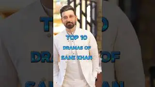 Top 10 Dramas Of Sami Khan 💥🥰 