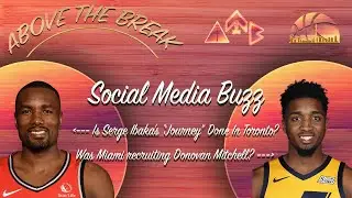 This Week On Social: Ibaka To Lakers? Donovan Mitchell To Miami? | ABOVE THE BREAK