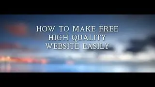 How to create 'High Quality' website absolutely free