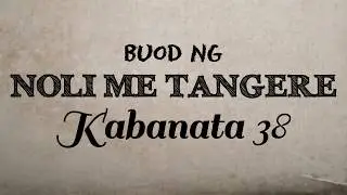 Noli Me Tangere - Kabanata 38 (Buod)