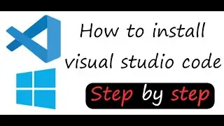 How to install Visual Studio Code || Step by Step