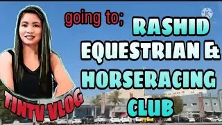 GOING TO RASHID EQUESTRIAN & HORSERACING CLUB