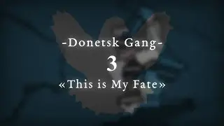 Donetsk Gang - Episode 3 - 