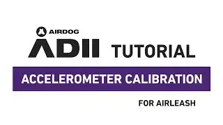 AirLeash ACCELEROMETER calibration