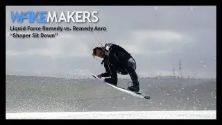 Liquid Force Remedy vs Remedy Aero Wakeboards I WakeMAKERS Shaper Sit Down