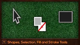 #12 Shapes, Selection, Fill and Stroke Tools | Adobe Illustrator For Beginners Tutorial [FREE]