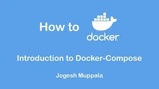 Introduction to Docker-Compose (Docker Concepts)