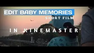 How to make baby memories story's video in kinemaster|Like Professional|