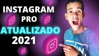 ✅(INSTA PRO) NOVO INSTAGRAM MODIFICADO ATUALIZADO 2021