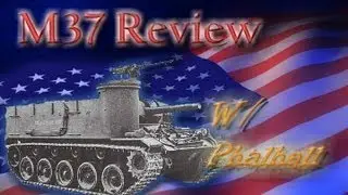 WoT: M37 review + gameplay