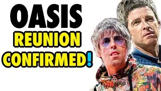 I Called It First…OASIS ARE REFORMING!