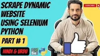Scrape Dynamic Websites Using Selenium Python | Part-1