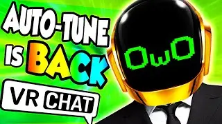 AUTO-TUNE VOICE RETURNS TO VRCHAT!!! (FUNNY!)