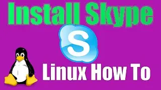 How To: Install Skype on Linux