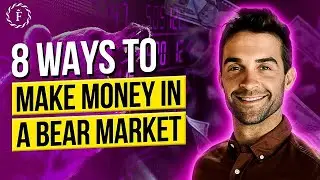 8 Ways Too Make Money In A Bear Market