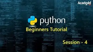 Python Tutorials for Beginners Part 4 | Python Programming Tutorial | Python Basics