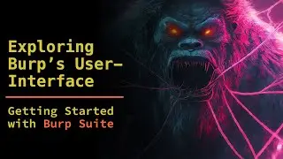 Web Security with Burp Suite - Exploring Burp Suite's User Interface