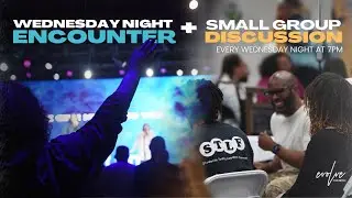 Evolve Church | Wednesday Night Encounter | Pastor Kenneth Lock II