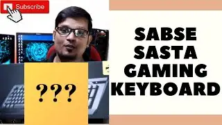 #Tech Talk 6 : SABSE SASTA MECHANICAL GAMING BRANDED KEYBOARD ( HINDI )