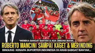 KOK BISA MEREKA ADA DIMANA MANA‼️Roberto Mancini Mulai panik kehadiran Suporter Indo, Takut kah?