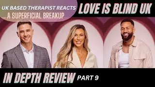 Therapist Reacts | Love is Blind Uk:Part 9 (Ollie + Cath + Freddie) A Superficial Breakup