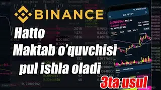 BINANCEDA OSON PUL ISHLASHNI 3TA USULI.BINANCEDA SARMOYASIZ PUL ISHLASH.
