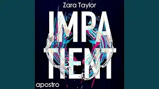 Impatient (feat. Zara Taylor)