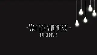 Playback Vai ter surpresa|Eurice Diniz_mimistério Judá lycris