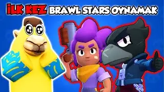 İLK KEZ BRAWL STARS OYNAYAN ADAM!