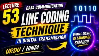 Line Coding Technique in Digital Transmission | Data Communication | Lecture 53 | Urdu | Hindi