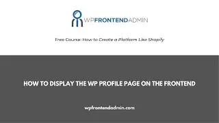 14- How to Set Up the WordPress Profile Page on Frontend Dashboard