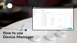 How to use the Device Manager - Flic